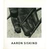 Aaron Siskind : VINTAGE WORKS 1930-1960