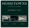 George Tice: Home Towns 