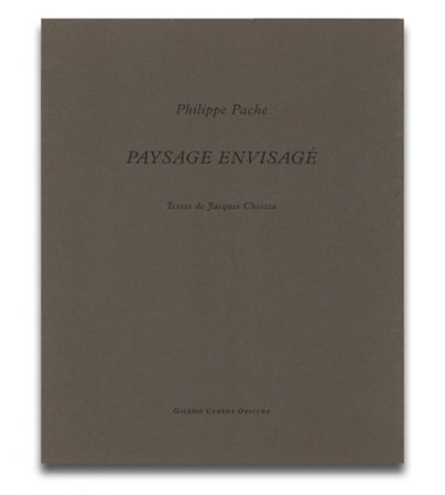 Philippe Pache: Paysage Envisagé
