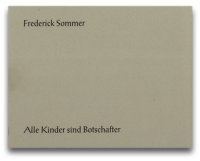 Frederick Sommer: Alle Kinder sind Botschafter/All Children are 
