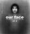 北野 謙 「Our face」