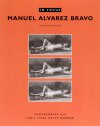 In Focus : Manuel Alvarez Bravo 